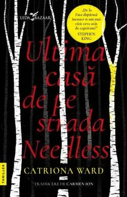 Ultima casă de pe strada Needless de Catriona Ward
