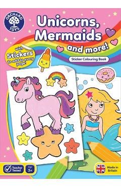 Unicorns, Mermaids and more. Carte de colorat cu activitati 3 ani