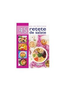 45 rețete de salate