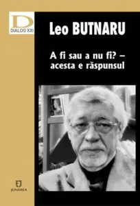 A fi sau a nu fi? – acesta e raspunsul de Leo Butnaru