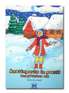 Anotimpurile in poezii. Iarna si primavara, Vol I - Carte de colorat