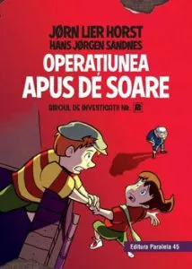 Biroul de investigatii nr. 2. Operatiunea Apus de soare (editie cartonata) de Sandnes Hans Jorgen