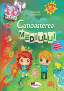 Caietul meu de gradinita - Cunoasterea mediului, 5-6 ani