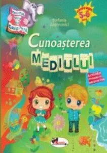 Caietul meu de gradinita - Cunoasterea mediului, 5-6 ani de Stefania Antonovici