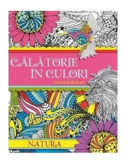 Călătorie în culori. Natura de Roxana Geanta