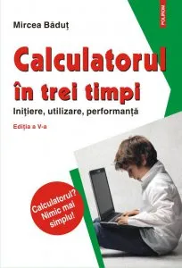 Calculatorul in trei timpi de Mircea Badut