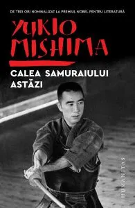 Calea samuraiului astăzi de Yukio Mishima