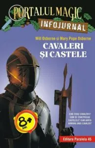 Cavaleri si castele. Infojurnal de Mary Pope Osborne
