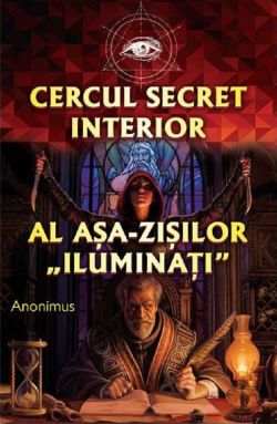 Cercul secret interior al asa-zisilor "iluminati"