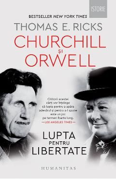 Churchill si Orwell. Lupta pentru libertate