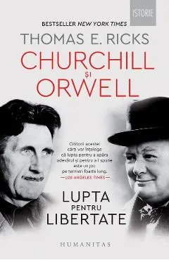 Churchill si Orwell. Lupta pentru libertate