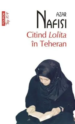 Citind Lolita în Teheran (Top 10 ) de Azar Nafisi