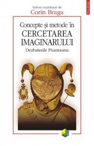 Concepte si metode in cercetarea imaginarului. Dezbaterile Phantasma