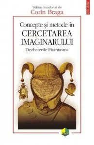 Concepte si metode in cercetarea imaginarului. Dezbaterile Phantasma