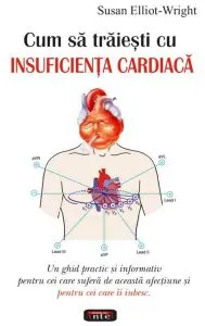 Cum să trăieşti cu insuficienţa cardiacă de Susan Elliot-Wright