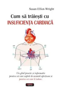 Cum sa traiesti cu insuficienta cardiaca de Susan Elliot-Wright