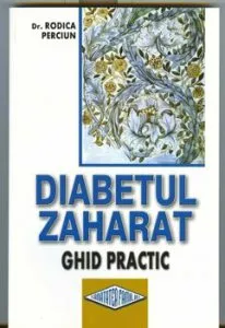 Diabetului zaharat. Ghid practic de Rodica Perciun