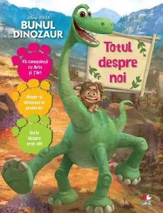 Disney. Bunul dinozaur. Totul despre noi de Disney