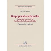 Drept penal al afacerilor. Infractiuni prevazute in Codul penal si in Legea societatilor
