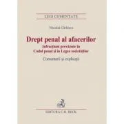 Drept penal al afacerilor. Infractiuni prevazute in Codul penal si in Legea societatilor de Neculai Carlescu