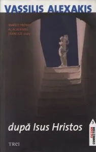 Dupa Isus Hristos de Vassilis Alexakis