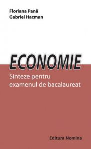 Economie. Sinteze pentru examenul de bacalaureat