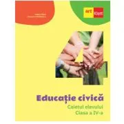 Educatie civica. Caietul elevului pentru clasa a 4-a de Cleopatra Mihailescu