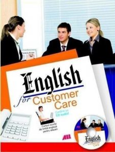 English for Customer Care - Contine un CD audio