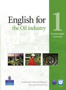 English for the Oil Industry Level 1. Vocational English - Course book and CD-Rom Pack