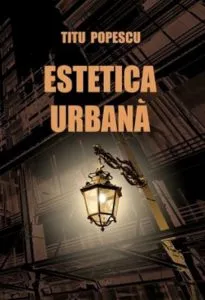 Estetica urbana de Titu Popescu