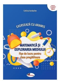 Exersează cu Aramis. Matematică și explorarea mediului. Clasa pregătitoare