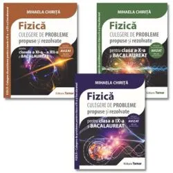 Fizica pentru Bacalaureat. Culegere de probleme propuse si rezolvate clasele 9-12 de Mihaela Chirita