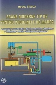 Frane moderne de tip KE pentru vagoanele de marfa