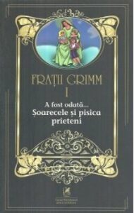 Fratii grimm vol.1 a fost odata…soarecele si pisica prieteni