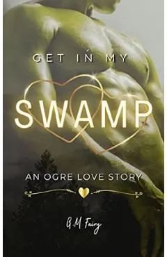 Get In My Swamp de G. M. Fairy