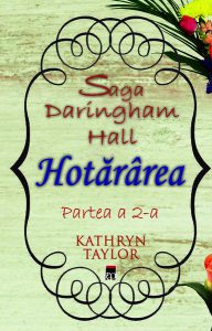 Hotărârea. Saga Daringham Hall (Vol. 2)