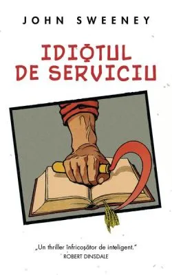 Idiotul de serviciu de John Sweeney
