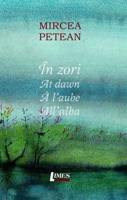 În zori. At dawn. A l'aube. All alba de Mircea Petean