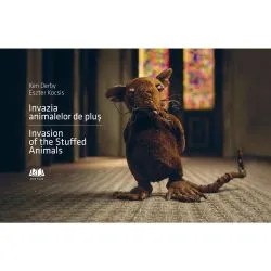 Invazia animalelor de plus - Invasion of the Stuffed Animals (editie bilingva) de Eszter Kocsis
