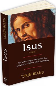 Isus. Noi lumini asupra dimensiunii Sale mesianice in relatia cu omul si omenirea