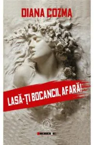 Lasa-ti bocancii, afara! de Diana Cozma