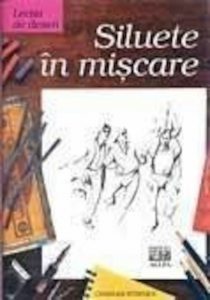Lectia de desen: Siluete in miscare. Editia a II-a