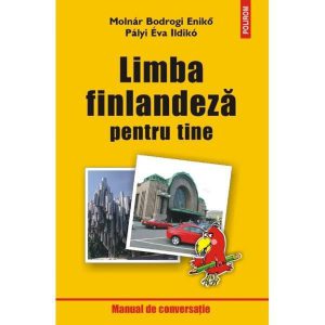 Limba finlandeza pentru tine - Manual de conversatie