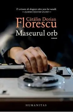 Maseurul orb de Catalin Dorian Florescu