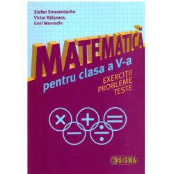 Matematica pentru clasa a 5-a. Exercitii, probleme, teste