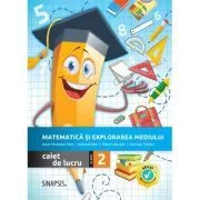 Matematica si explorarea mediului. Caiet de lucru pentru clasa a II-a de Elena Lapusan