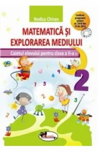 Matematica si explorarea mediului cls a II-a, caiet de Rodica Chiran