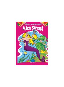 Mica Sirenă. Colorăm poveștile bunicii