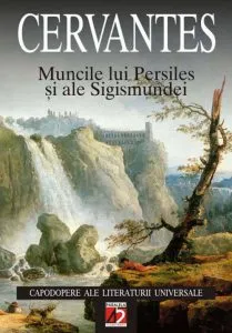 Muncile Lui Persiles Si Ale Sigismundei de Miguel De Cervantes