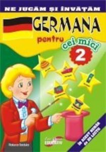 Ne jucam si invatam - Germana pentru cei mici (20 de lectii, numarul 2)